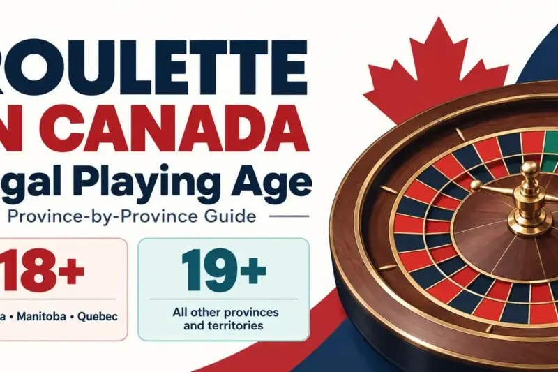 Legal Age to Play Roulette in Canada: A Province-by-Province Guide